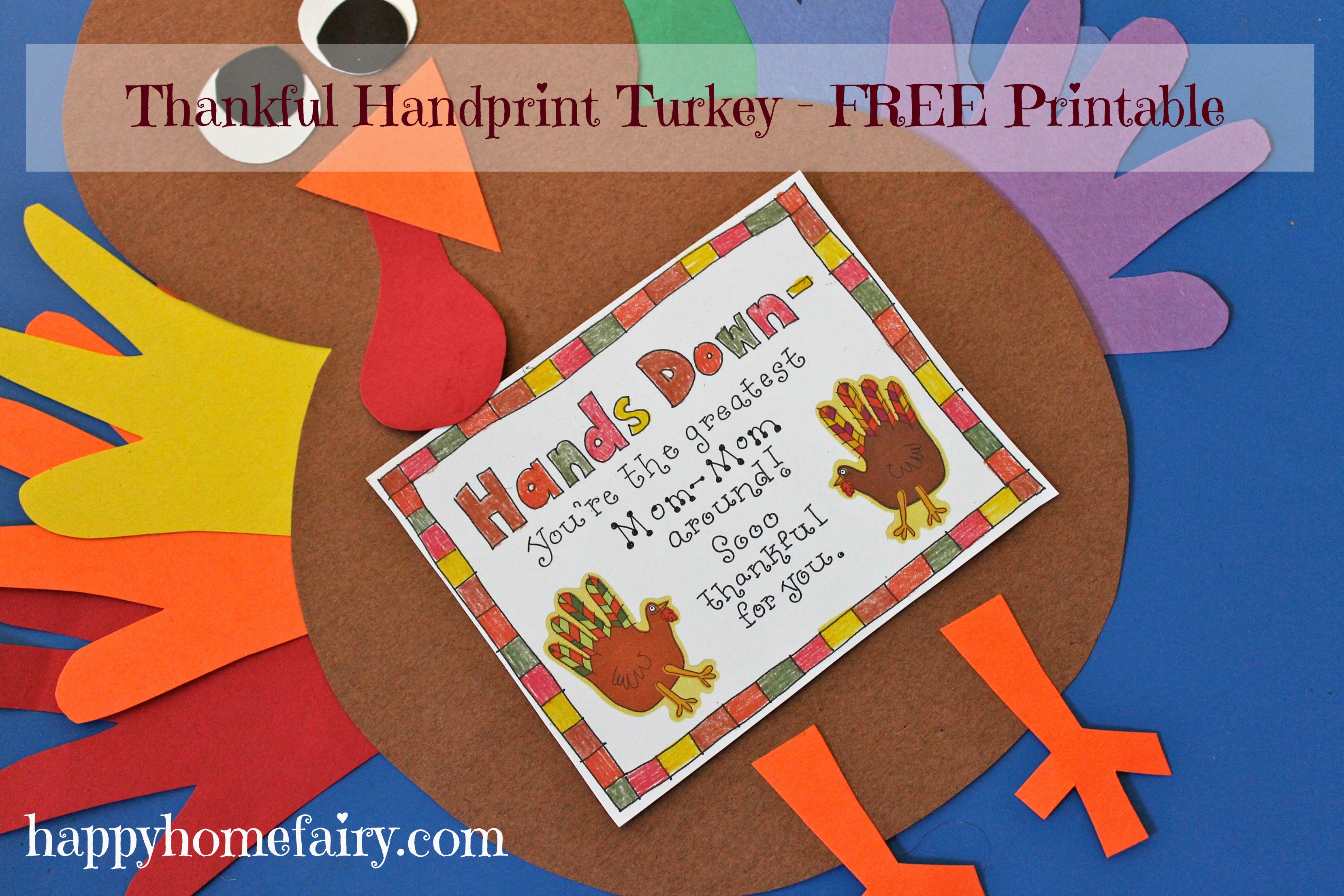 Thankful Handprint Turkey Craft - FREE Printable - Happy Home Fairy