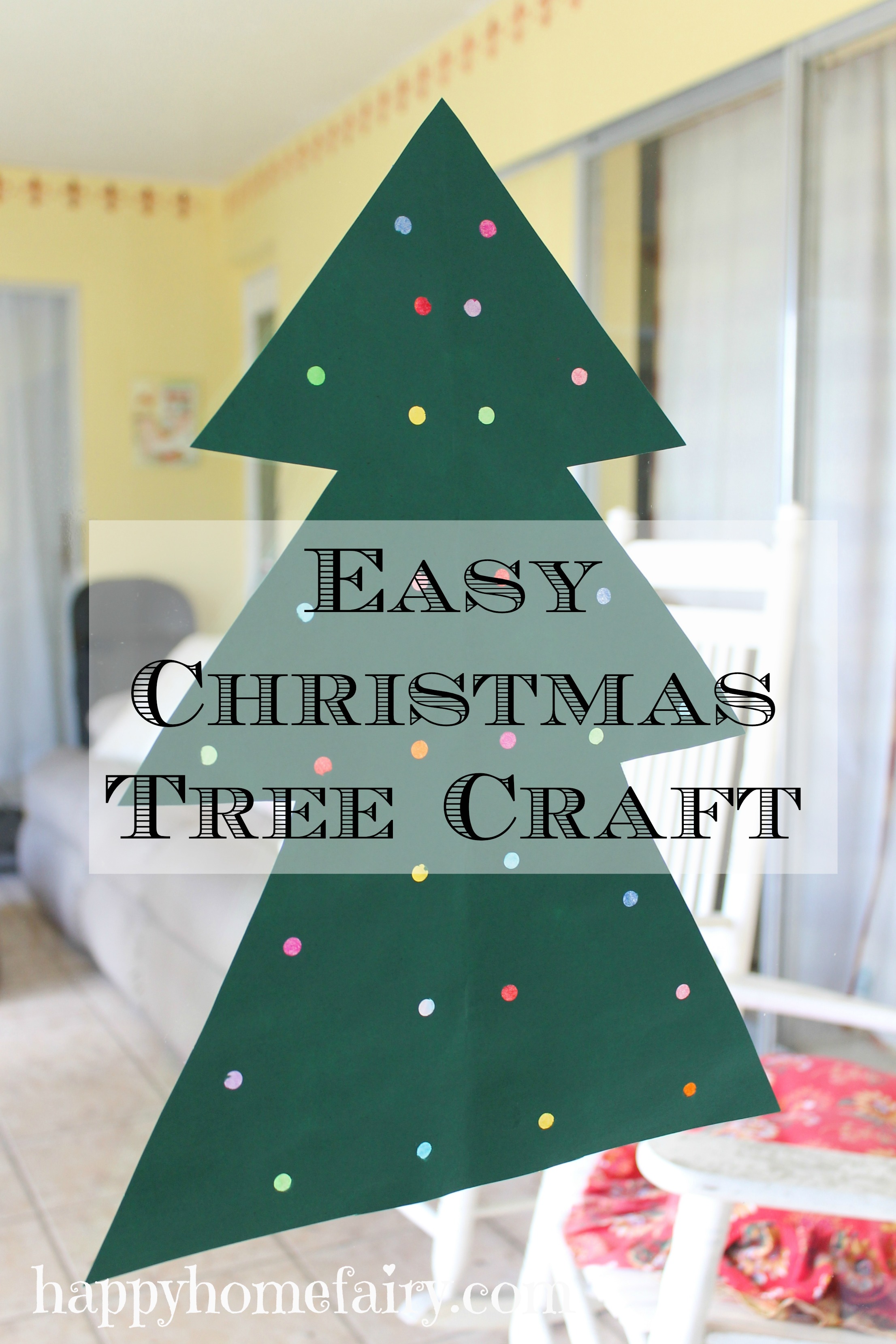 Easy (and soooo fun) Christmas Tree Craft - Happy Home Fairy