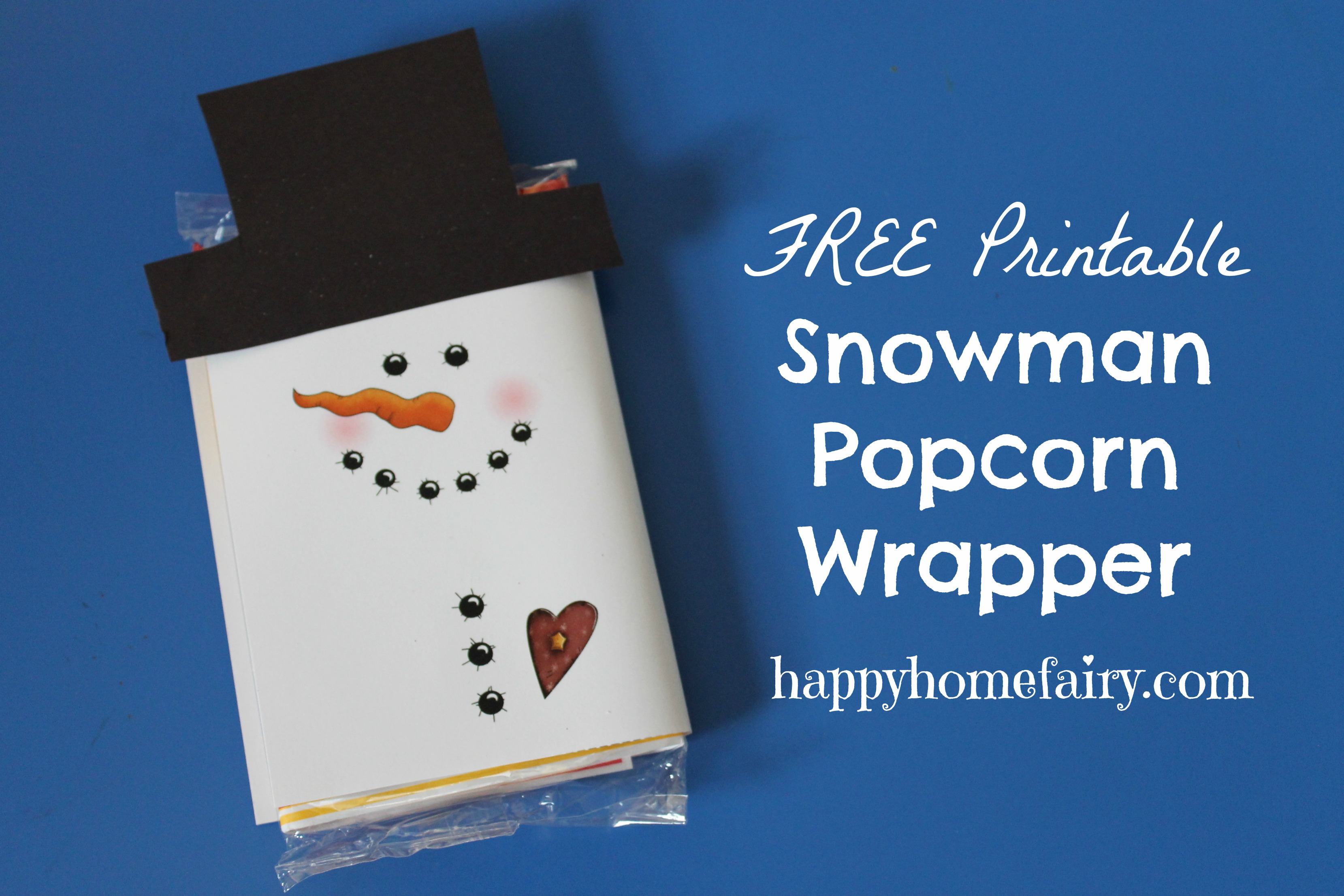 Snowman Popcorn Wrapper FREE Printable! Happy Home Fairy